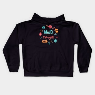 Mind your thoughts Kids Hoodie